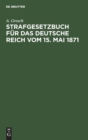 Image for Strafgesetzbuch F?r Das Deutsche Reich Vom 15. Mai 1871