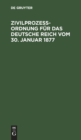 Image for Zivilprozeßordnung Fur Das Deutsche Reich Vom 30. Januar 1877