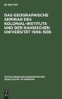 Image for Das Geographische Seminar Des Kolonial-Instituts Und Der Hansischen Universitat 1908-1935