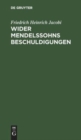 Image for Wider Mendelssohns Beschuldigungen : Betreffend Die Briefe Uber Die Lehre Des Spinoza