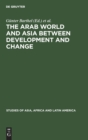 Image for The Arab World and Asia between Development and Change