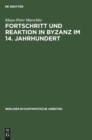 Image for Fortschritt Und Reaktion in Byzanz Im 14. Jahrhundert