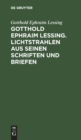 Image for Gotthold Ephraim Lessing. Lichtstrahlen Aus Seinen Schriften Und Briefen