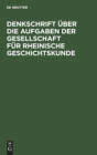 Image for Denkschrift Uber Die Aufgaben Der Gesellschaft Fur Rheinische Geschichtskunde
