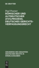 Image for Romischer Und Altdeutscher Zivilprozeß. Deutsches Gerichtsverfassungsrecht