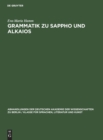 Image for Grammatik Zu Sappho Und Alkaios