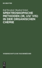 Image for Spektroskopische Methoden (Ir, Uv/ Vis) in Der Organischen Chemie