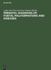 Image for Prenatal Diagnosis of Foetal Malformations and Diseases