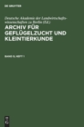 Image for Archiv Fur Geflugelzucht Und Kleintierkunde. Band 9, Heft 1