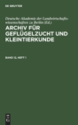 Image for Archiv Fur Geflugelzucht Und Kleintierkunde. Band 12, Heft 1