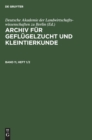 Image for Archiv Fur Geflugelzucht Und Kleintierkunde. Band 11, Heft 1/2