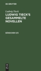 Image for Ludwig Tieck: Ludwig Tieck&#39;s Gesammelte Novellen. B?ndchen 5/6