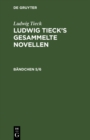 Image for Ludwig Tieck: Ludwig Tieck’s gesammelte Novellen. Bändchen 5/6