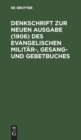 Image for Denkschrift Zur Neuen Ausgabe (1906) Des Evangelischen Militar-, Gesang- Und Gebetbuches