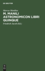Image for M. Manili Astronomicon Libri Quinque