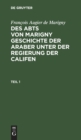 Image for Fran?ois Augier de Marigny: Des Abts Von Marigny Geschichte Der Araber Unter Der Regierung Der Califen. Teil 1