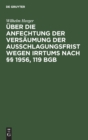 Image for ?ber Die Anfechtung Der Vers?umung Der Ausschlagungsfrist Wegen Irrtums Nach ?? 1956, 119 BGB