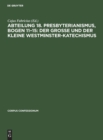 Image for Abteilung 18. Presbyterianismus, Bogen 11-15: Der Grosse Und Der Kleine Westminster-Katechismus