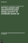 Image for Mitteilungen Der Geographischen Gesellschaft in Hamburg Band 38