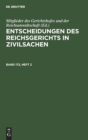 Image for Entscheidungen Des Reichsgerichts in Zivilsachen. Band 172, Heft 2