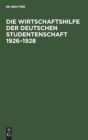 Image for Die Wirtschaftshilfe Der Deutschen Studentenschaft 1926-1928
