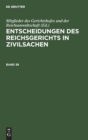 Image for Entscheidungen Des Reichsgerichts in Zivilsachen. Band 38