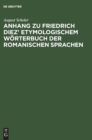 Image for Anhang Zu Friedrich Diez&#39; Etymologischem W?rterbuch Der Romanischen Sprachen