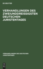 Image for Verhandlungen Des Zweiunddreißigsten Deutschen Juristentages : Dusseldorf, Gutachten