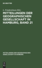 Image for Mitteilungen Der Geographischen Gesellschaft in Hamburg, Band 21