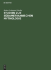 Image for Studien Zur S?damerikanischen Mythologie
