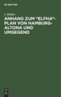 Image for Anhang Zum &quot;Elfha&quot;-Plan Von Hamburg-Altona Und Umgegend