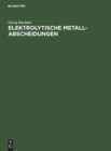 Image for Elektrolytische Metall-Abscheidungen