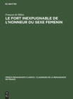 Image for Le Fort inexpugnable de l&#39;honneur du sexe Femenin