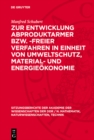 Image for Zur Entwicklung abproduktarmer bzw. -freier Verfahren in Einheit von Umweltschutz, Material- und Energieokonomie