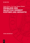 Image for Probleme der Selektion Herbert Kustner und Semantik