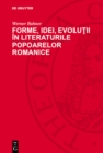 Image for Forme, idei, evolutii în literaturile popoarelor romanice