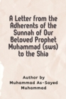 Image for A Letter from the Adherents of the Sunnah of Our Beloved Prophet Muhammad (sws) to the Shia