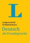 Image for Langenscheidts Grossworterbuch Deutsch als Fremdsprache : Langenscheidts Gro\s