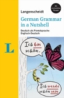 Image for Langenscheidt grammars and study-aids : German Grammar in a Nutshell - Deutsche G