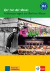 Image for Der Fall der Mauer - Videoreportagen zur Berliner Mauer