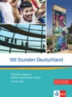 Image for 100 Stunden Deutschland : Kurs- und  Ubungsbuch mit Audios online