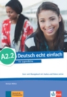 Image for Deutsch echt einfach in Teilbanden : Kurs- und  Ubungsbuch A2.2 mit Audios un