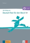 Image for Mit Erfolg zum Test-Deutsch fur den Beruf : Testbuch B1 + Online