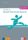 Image for Mit Erfolg zum Test-Deutsch fur den Beruf : Ubungsbuch B1 + Online