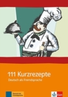 Image for 111 Kurzrezepte fur den Deutsch-Unterricht : 111 Kurzrezepte fur den Deutsch-