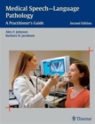 Image for Medical Speech-language Pathology : A Practitioner&#39;s Guide