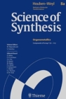 Image for Science of synthesis  : Houben-Weyl methods of molecular transformationsCategory 1 Vol. 8a: Organometallics Compounds of group 1 (Li - Cs)