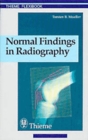 Image for Normal findings in radiographgy [i.e. radiography]
