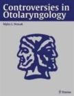 Image for Controversies in Otolaryngology