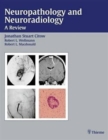 Image for Neuroradiology and Neuropathology : A Review